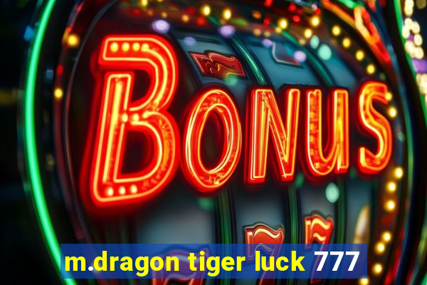 m.dragon tiger luck 777